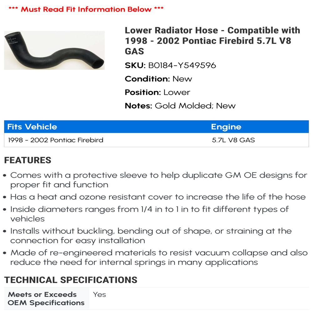 Lower Radiator Hose - Compatible with 1998 - 2002 Pontiac Firebird 5.7L V8 GAS 1999 2000 2001