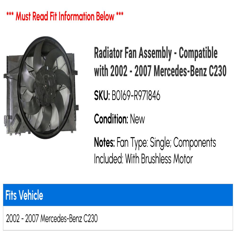 Radiator Fan Assembly - Compatible with 2002 - 2007 Mercedes-Benz C230 2003 2004 2005 2006