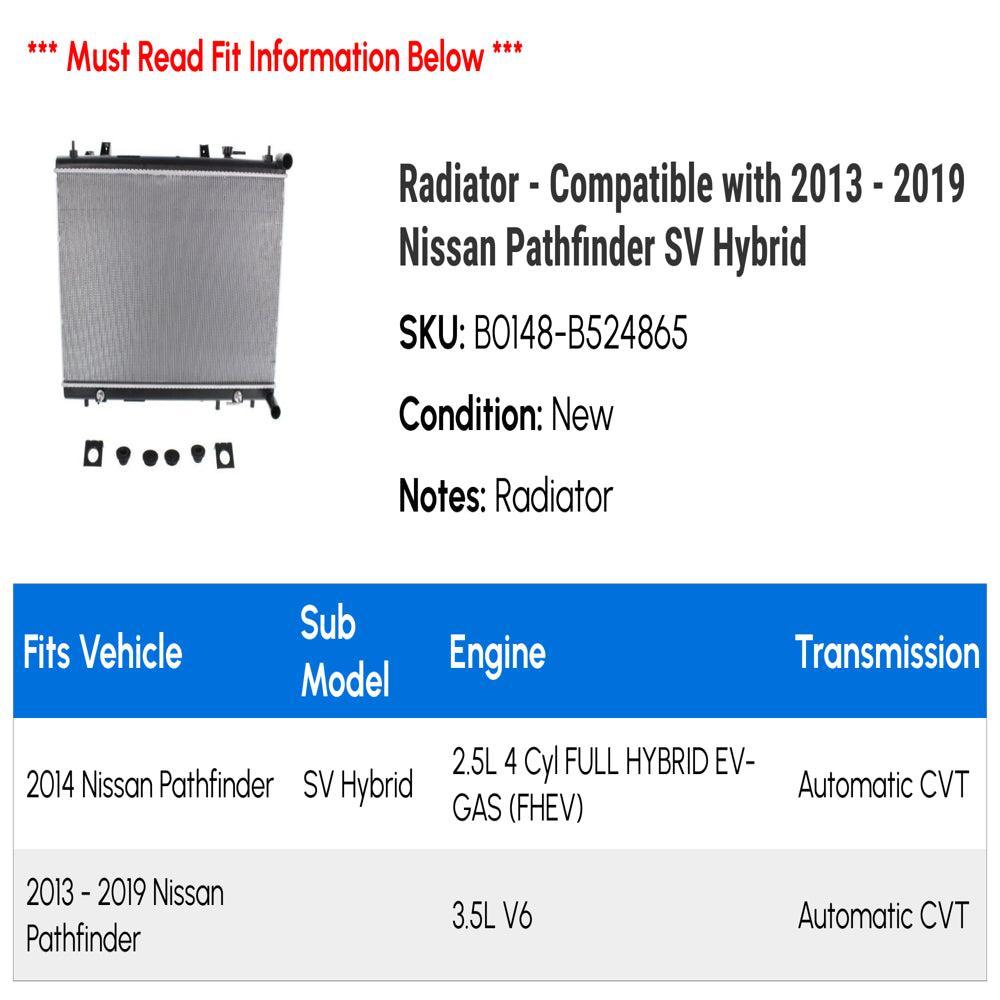 Radiator - Compatible with 2013 - 2019 Nissan Pathfinder SV Hybrid 2014 2015 2016 2017 2018
