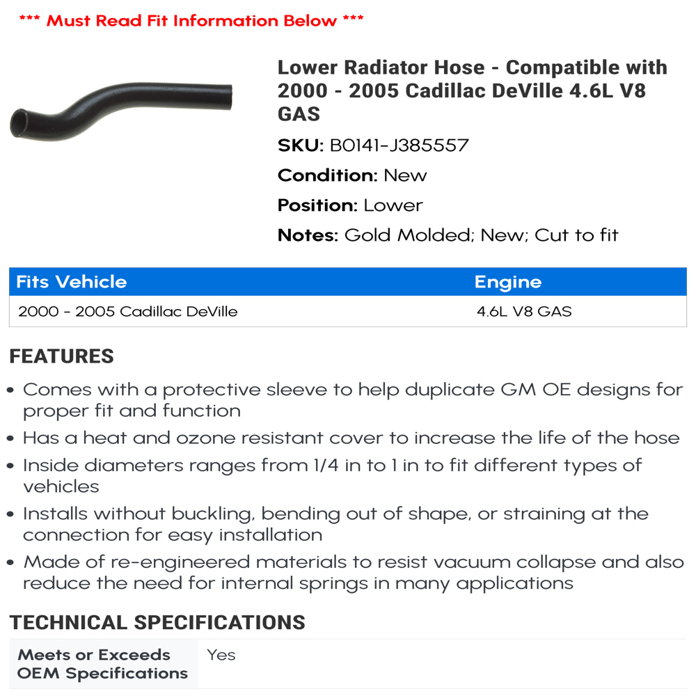 Lower Radiator Hose - Compatible with 2000 - 2005 Cadillac Deville 4.6L V8 GAS 2001 2002 2003 2004