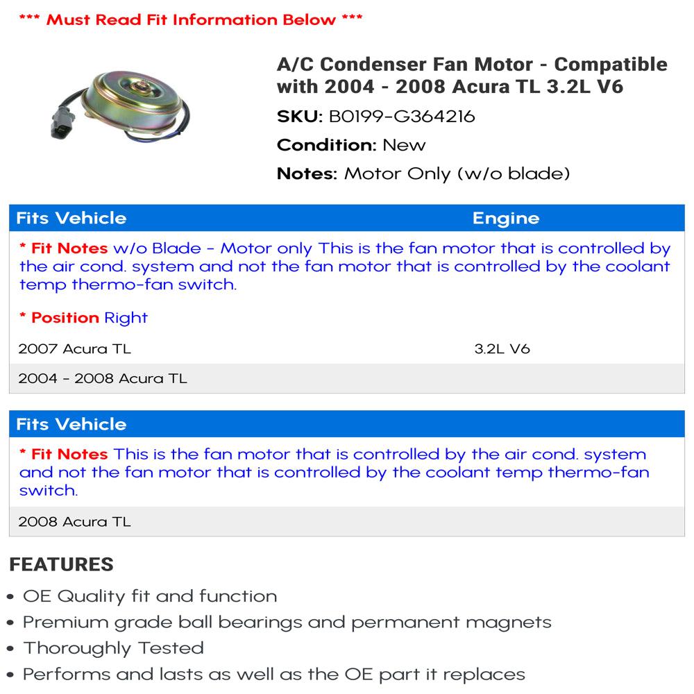 A/C Condenser Fan Motor - Compatible with 2004 - 2008 Acura TL 3.2L V6 2005 2006 2007