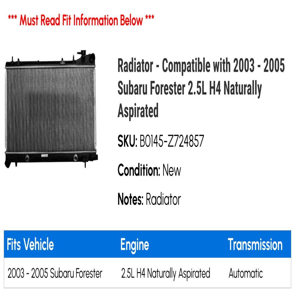 Radiator - Compatible with 2003 - 2005 Subaru Forester 2.5L H4 Naturally Aspirated 2004