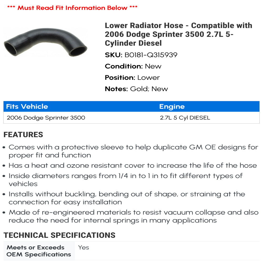 Lower Radiator Hose - Compatible with 2006 Dodge Sprinter 3500 2.7L 5-Cylinder Diesel