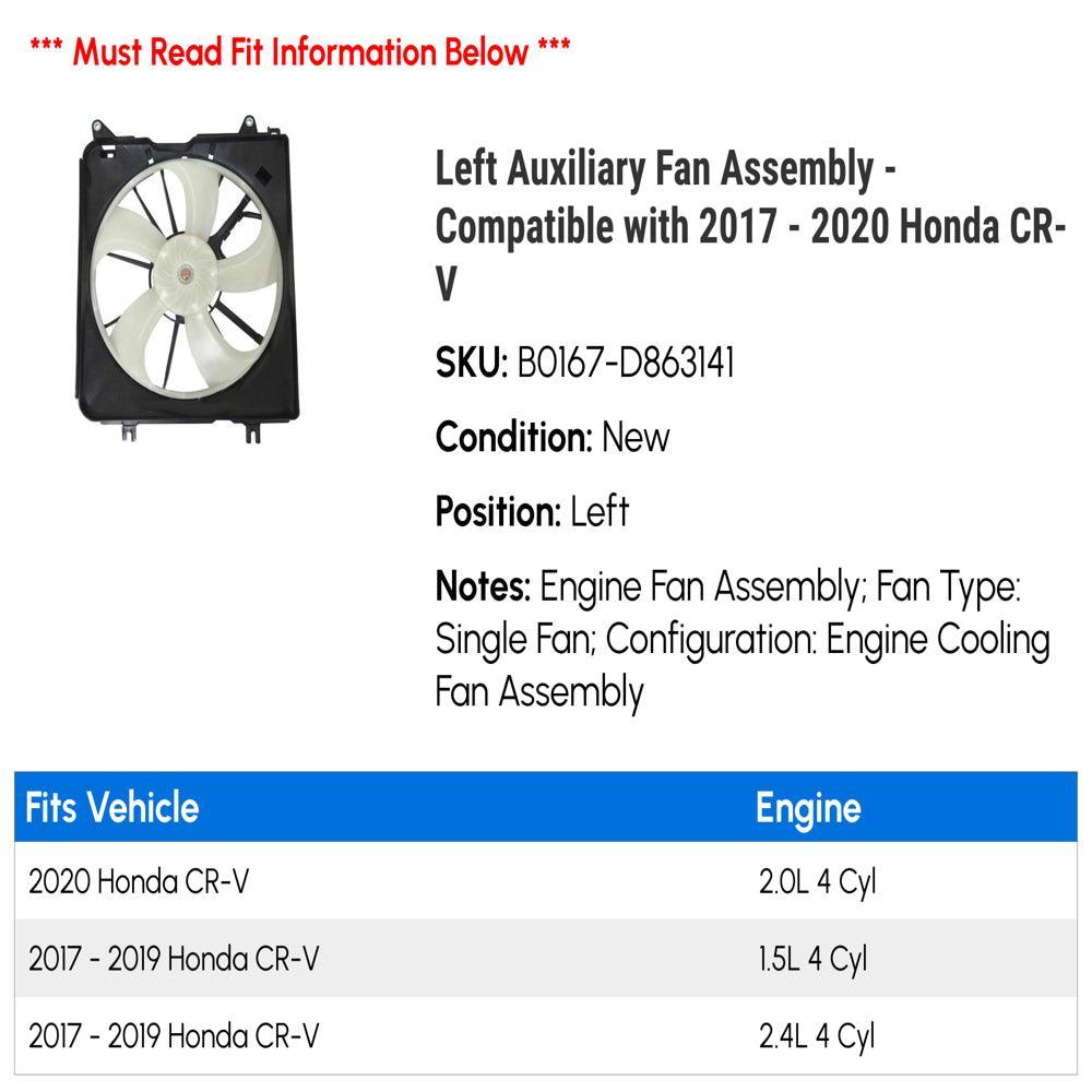 Left Auxiliary Fan Assembly - Compatible with 2017 - 2020 Honda CR-V 2018 2019