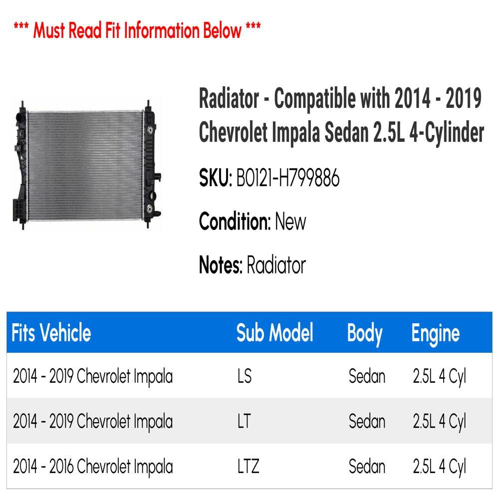 Radiator - Compatible with 2014 - 2019 Chevy Impala Sedan 2.5L 4-Cylinder 2015 2016 2017 2018