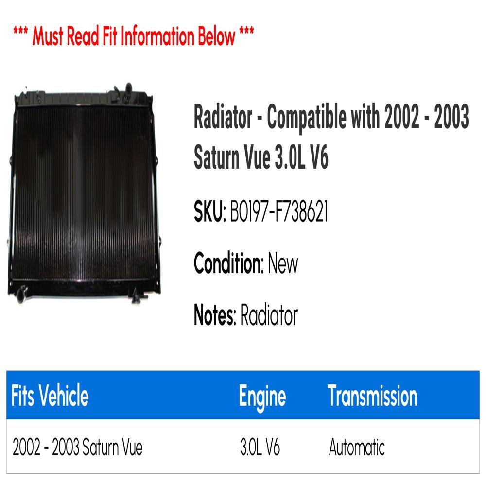 Radiator - Compatible with 2002 - 2003 Saturn Vue 3.0L V6