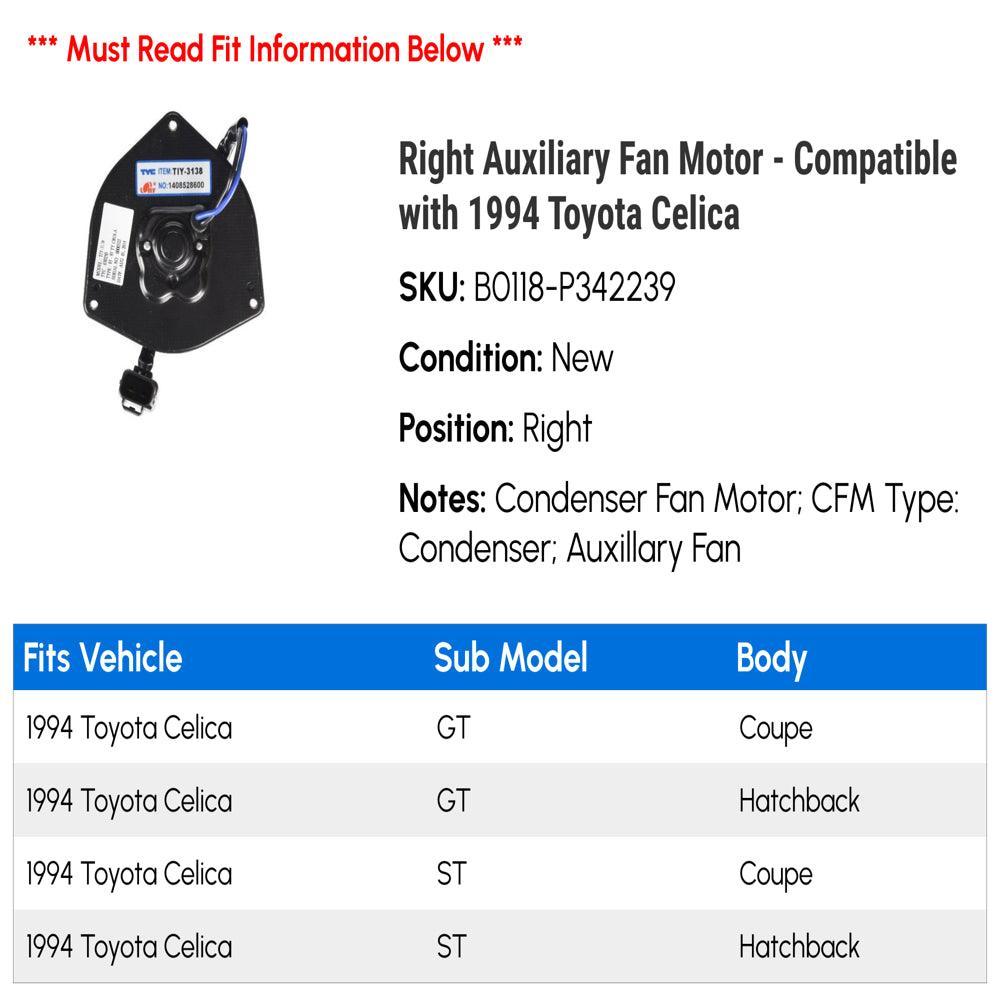 Right Auxiliary Fan Motor - Compatible with 1994 Toyota Celica