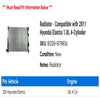 Radiator - Compatible with 2011 Hyundai Elantra 1.8L 4-Cylinder