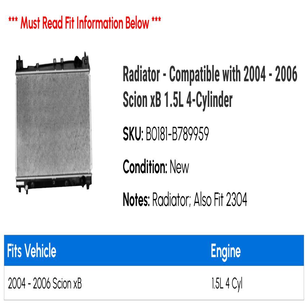 Radiator - Compatible with 2004 - 2006 Scion Xb 1.5L 4-Cylinder 2005