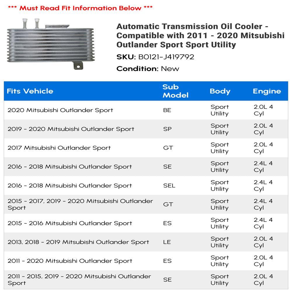 Automatic Transmission Oil Cooler - Compatible with 2011 - 2020 Mitsubishi Outlander Sport Sport Utility 2012 2013 2014 2015 2016 2017 2018 2019