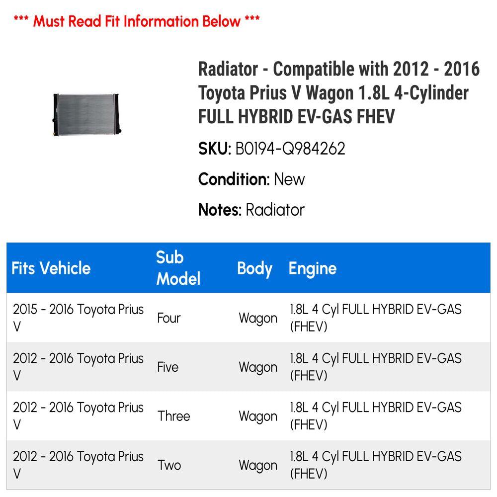Radiator - Compatible with 2012 - 2016 Toyota Prius V Wagon 1.8L 4-Cylinder FULL HYBRID EV-GAS FHEV 2013 2014 2015